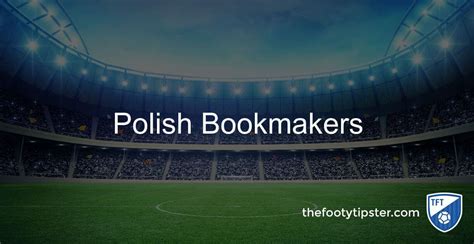 Polish Bookmakers .